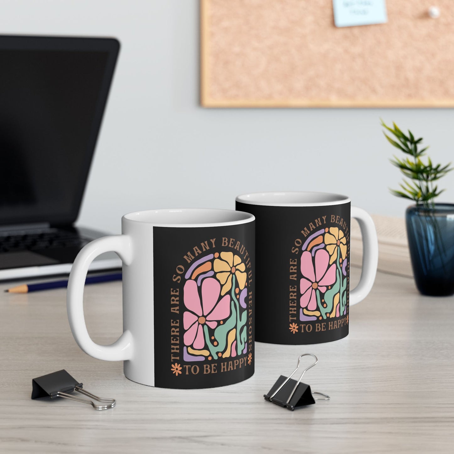 Motivational Floral Coffee Mug | Beautiful Reasons To Be Happy | Positive Affirmation Cup | Inspirational Morning Mug | Ceramic Mug, 11oz