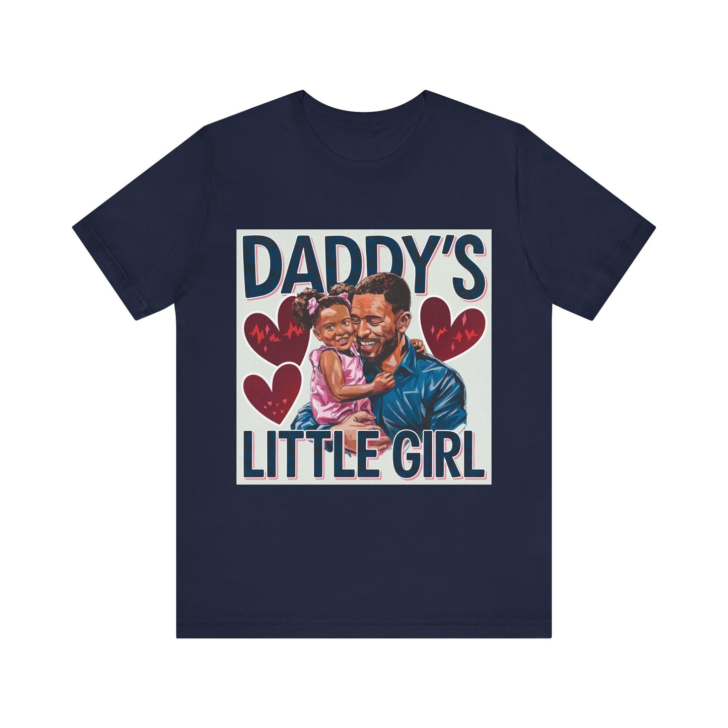 Daddy's Little Girl T-shirt | Father Daughter Love | Dad Gift | Family Matching Tee | Parent Child Portrait | Unisex