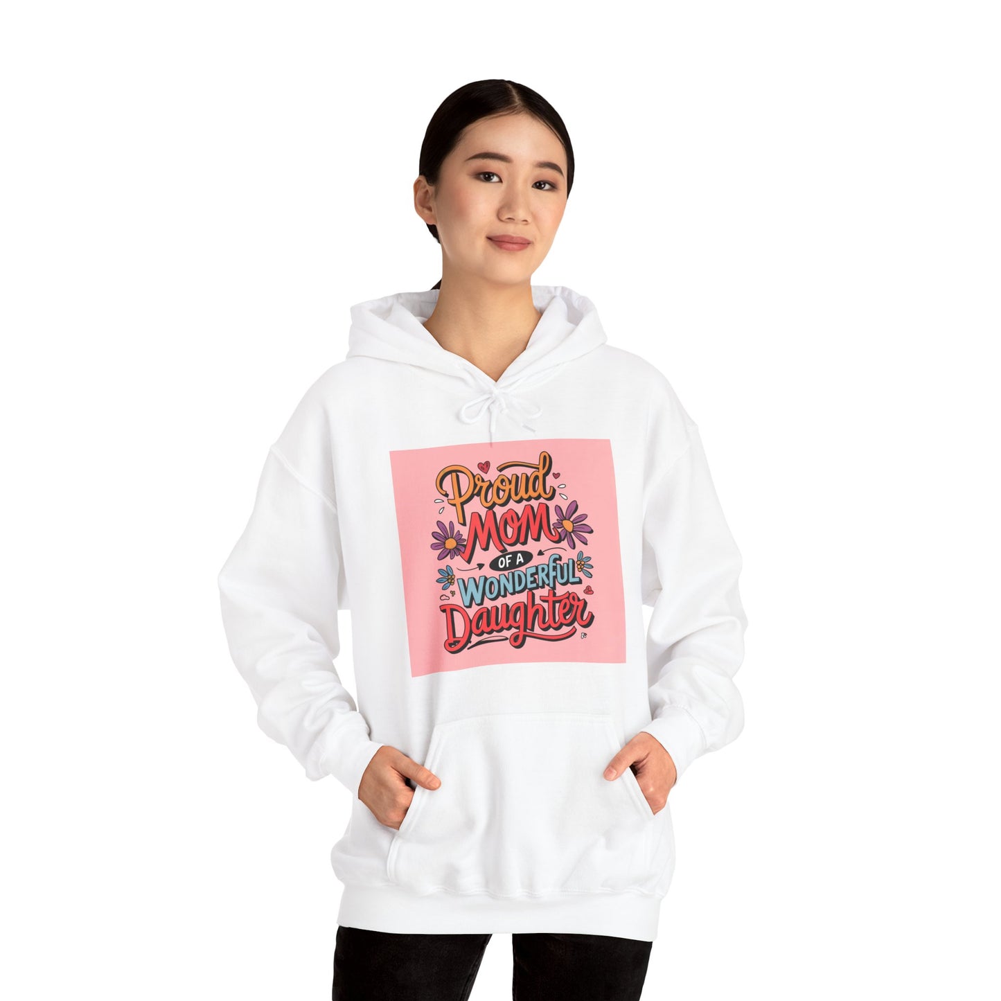 Proud Mom of a Wonderful Daughter Hoodie | Mother Daughter Love | Floral Mom Gift | Mothers Day Tee | Pink Flower Design | hoodie