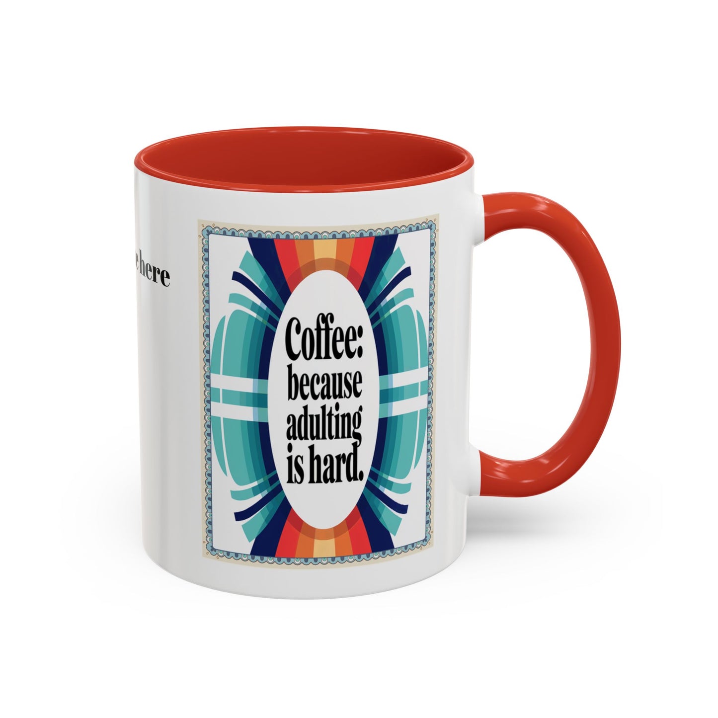 Morning Coffee Mug with Funny Life Quote | Artistic Coffee Mug for Coffee Gift Lovers | Personalized Coffee Mugs (11, 15oz)